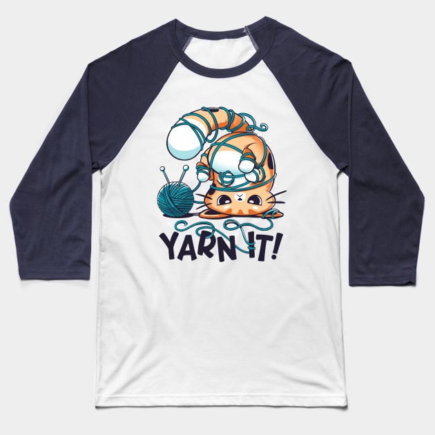 Yarn It! - Cute Silly Cat Baseball T-Shirt by Snouleaf